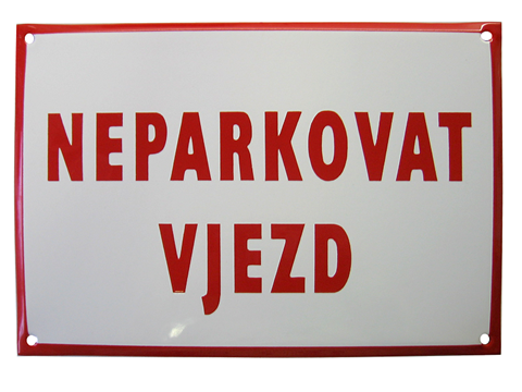 Smaltovaná cedule Neparkovat vjezd 297x210 mm