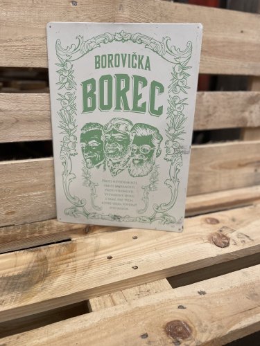 Plechová cedule "Borovička Borec"