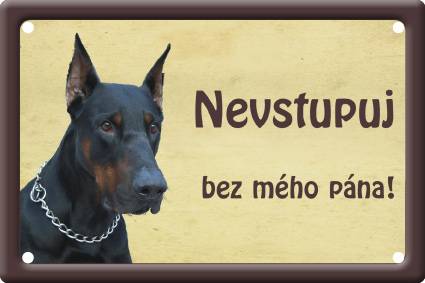 Dobrman tabulka 15x10 cm - Text tabulky: Nevstupuj bez mého pána!