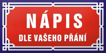 SIGNS ON REQUEST - Rozměr - 700x300mm
