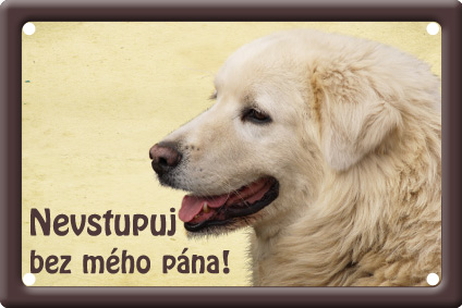 Slovenský čuvač tabulka 15x10 cm - Text tabulky: Nevstupuj bez mého pána!