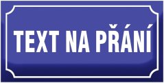 Smaltovaná ULIČNÍ CEDULE na přání - různé varianty, jednořádková, modrá