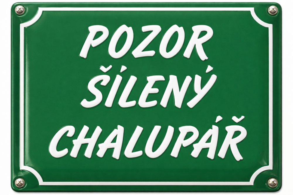 Vtipné cedule - počet znaků - 1-20 znaků