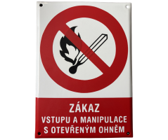 Smaltovaná cedule Zákaz vstupu a manipulace s otevřeným ohněm - 210x297 mm